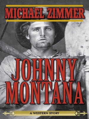 cover image of Johnny Montana: a Western Story